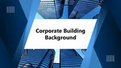 Corporate Building Background PowerPoint And Canva Template