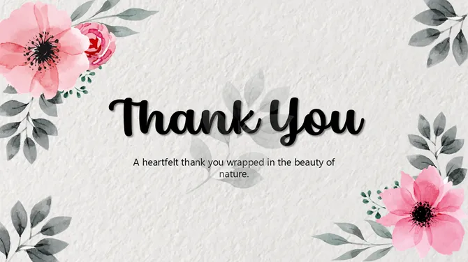 Thank you slide with watercolor pink flowers, soft leaves, textured paper background, and elegant handwritten text.