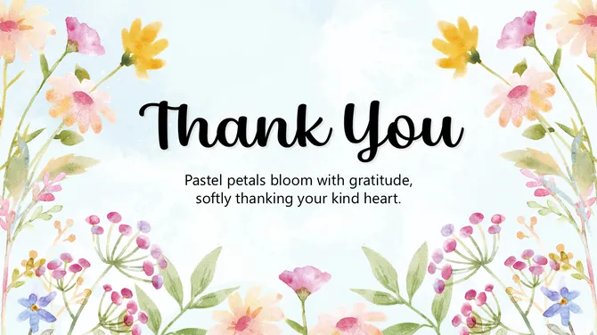 Thank you slide with soft watercolor flowers, pastel leaves, and elegant typography creating a warm gratitude mood.